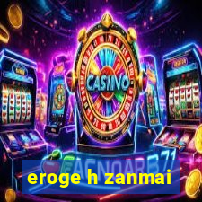 eroge h zanmai